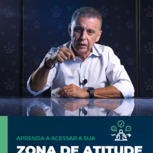 Acesse sua zona de atitude